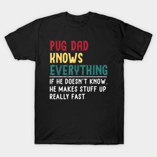 Pug Dad Know Everything Father'S Day T-Shirt